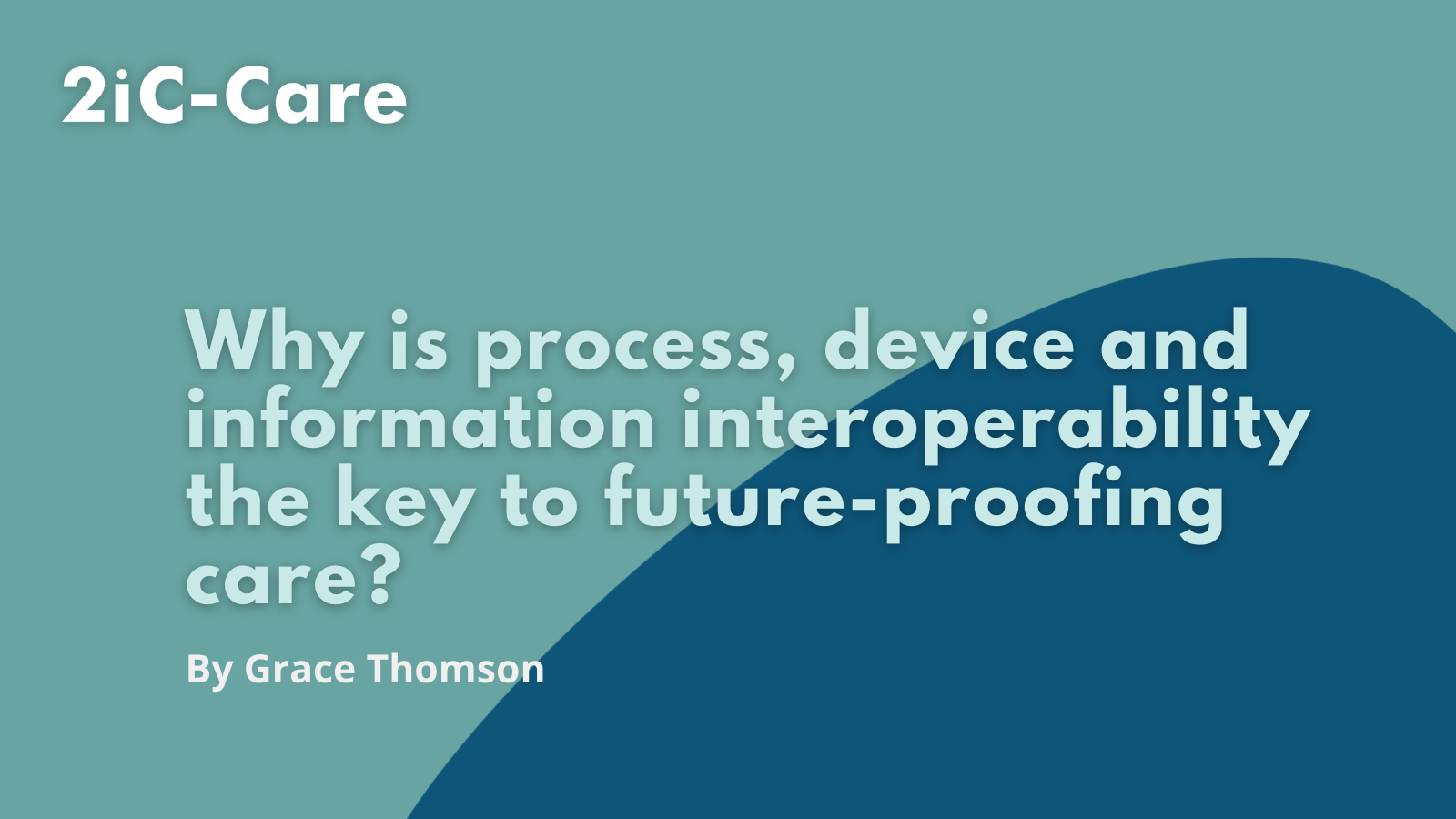 Why are 3 types of interoperability future-proofing care?